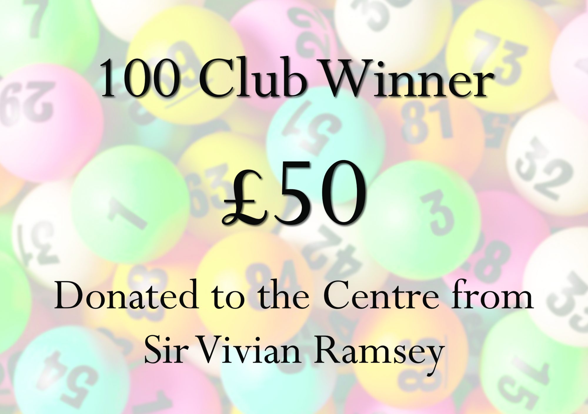 100 Club Winner Sir Vivian Ramsey - £50